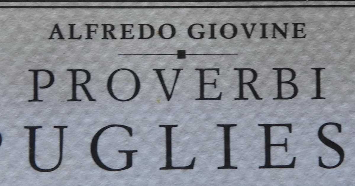 "Add� �rrive, chi�nde u z�ppe": guida agli antichi e sopravvissuti proverbi baresi